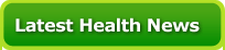 Latest Health News